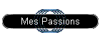 Mes Passions